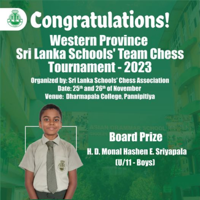 Congratulations to Monal Hashen Sriyapala for his achievement at the Western Province Sri Lanka Schools Chess Tournament -2023